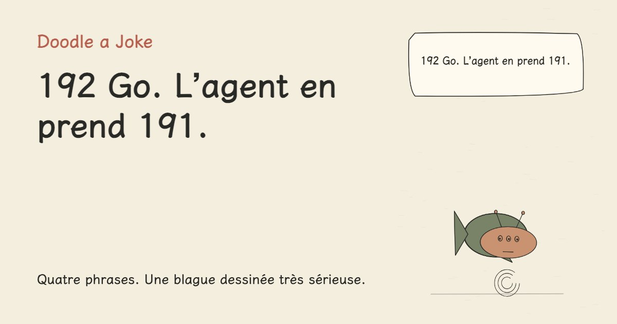 192 Go. L’agent en prend 191.
