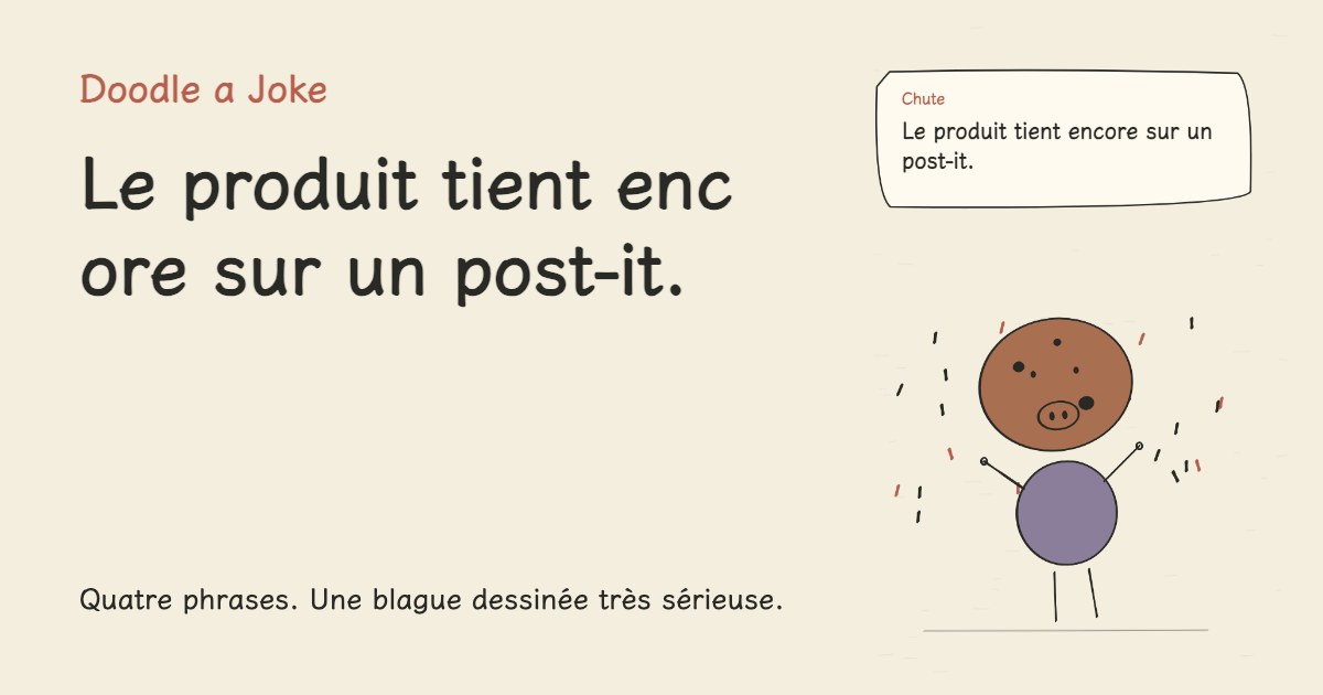 J'ai pitché une idée très simple. Le produit tient encore sur un post-it.