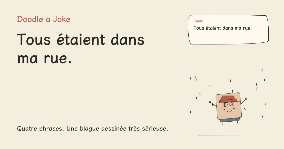 J'ai demandé des vacances à l'algo. Tous étaient dans ma rue.