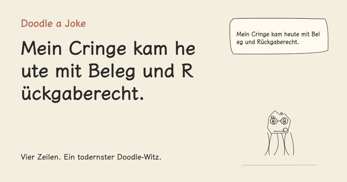 Mein Cringe kam heute mit Beleg und Rückgaberecht.