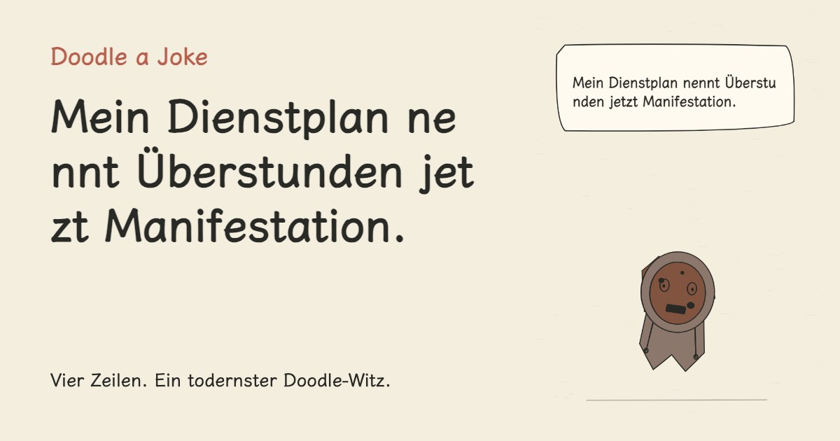 Mein Dienstplan nennt Überstunden jetzt Manifestation.