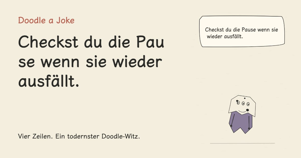 Checkst du die Pause wenn sie wieder ausfällt.
