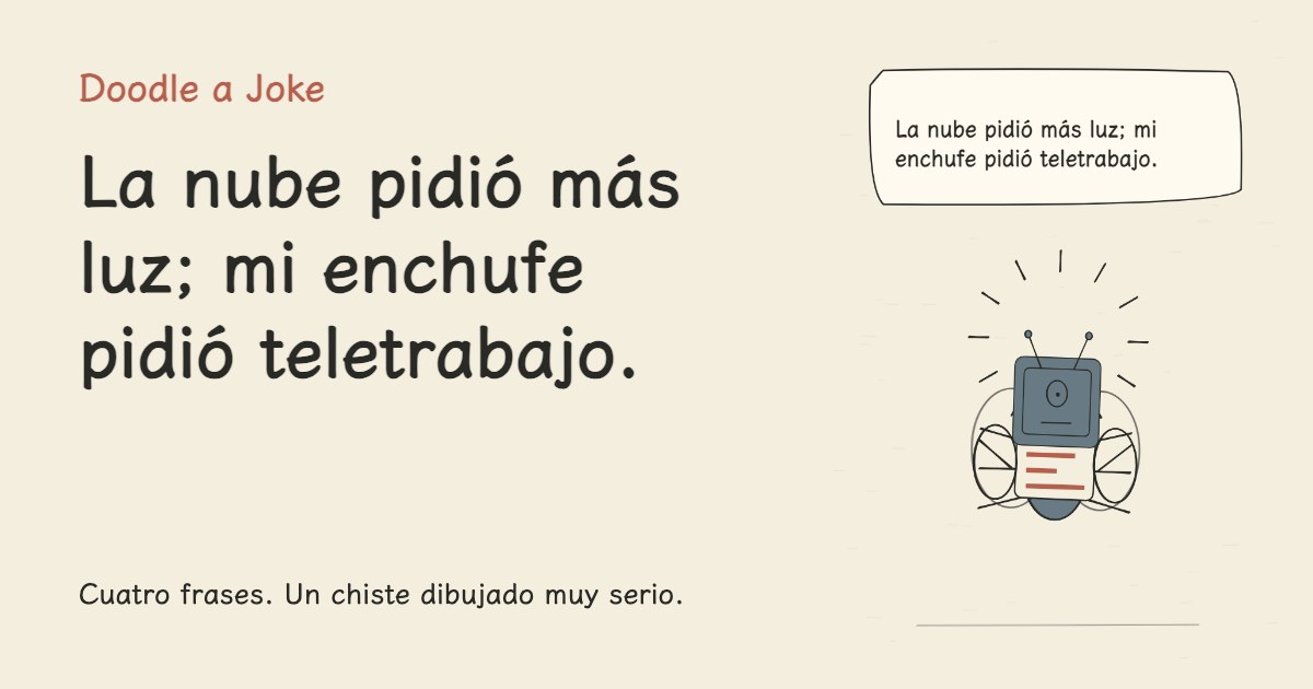 La nube pidió más luz; mi enchufe pidió teletrabajo.