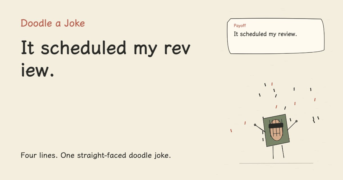 My assistant finished the task. It scheduled my review.