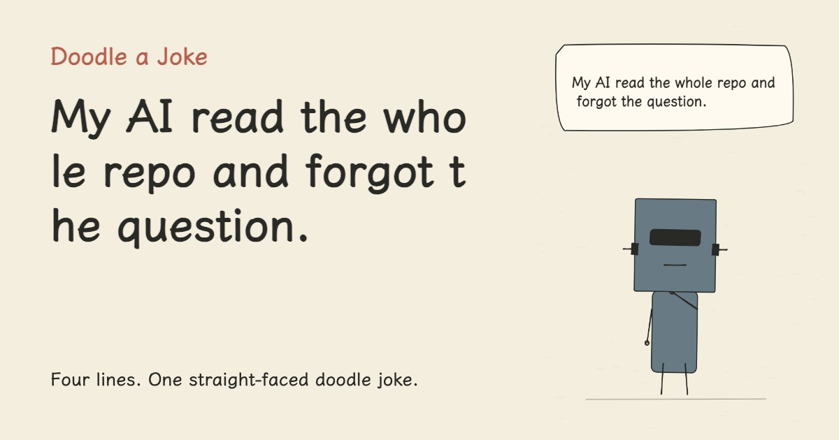 My AI read the whole repo and forgot the question.