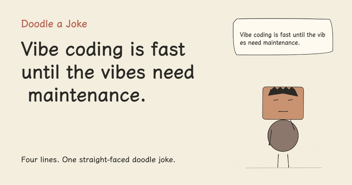 Vibe coding is fast until the vibes need maintenance.