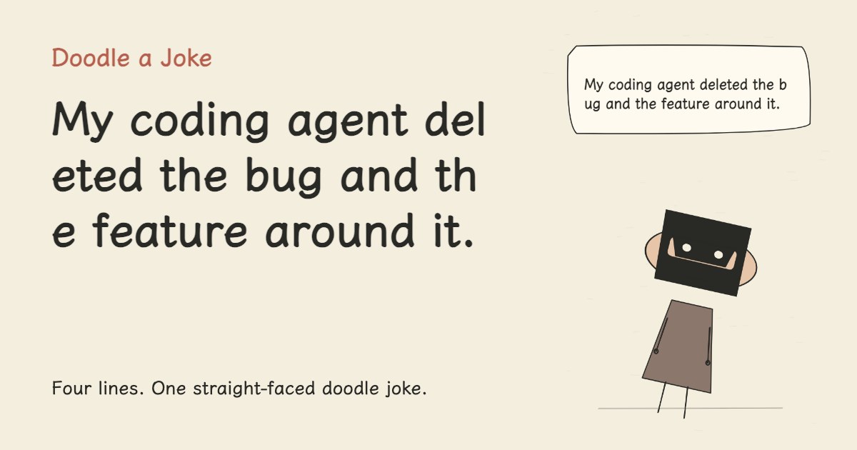 My coding agent deleted the bug and the feature around it.