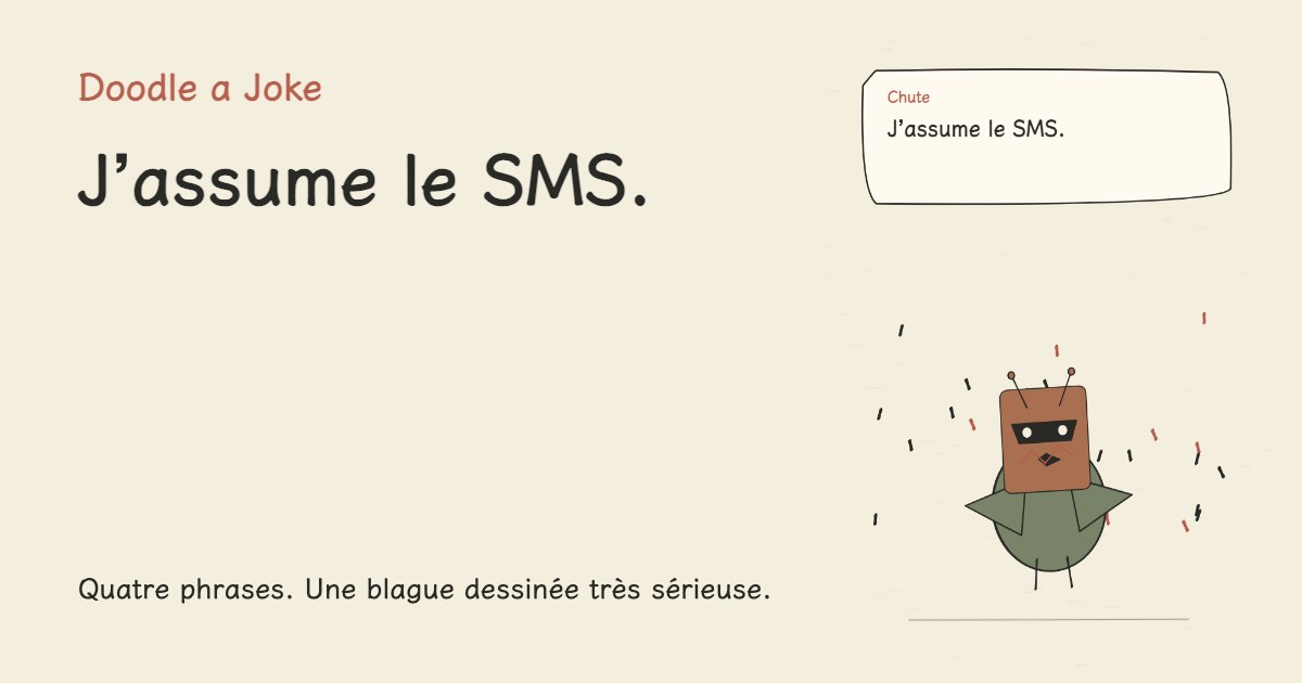 Mon téléphone a envoyé un SMS tout seul. J’assume le SMS.