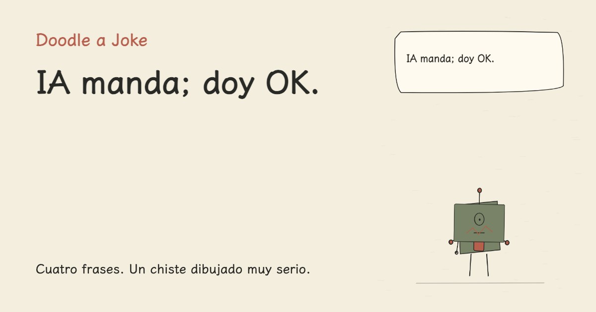 IA manda; doy OK.