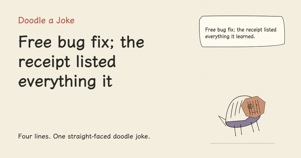 Free bug fix; the receipt listed everything it learned.