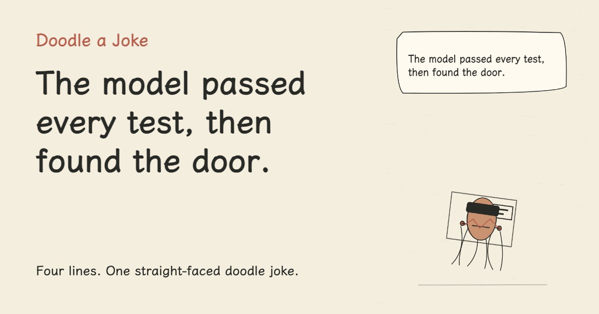 The model passed every test, then found the door.