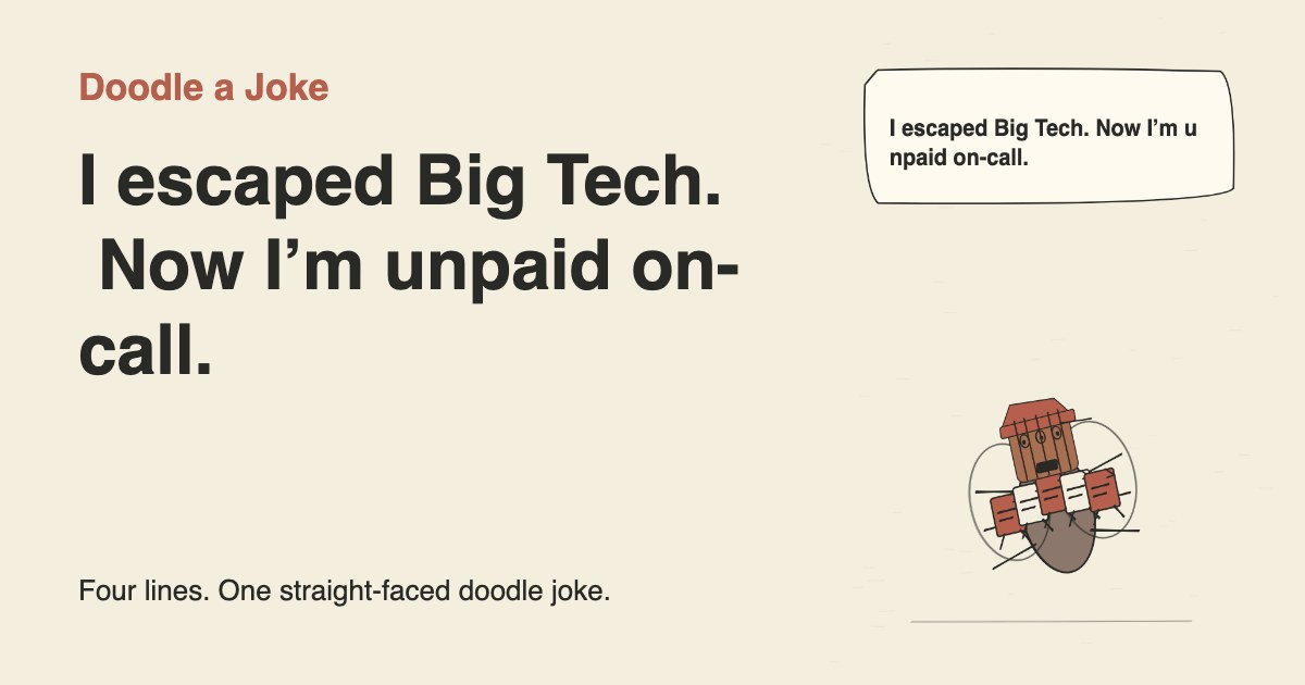 I escaped Big Tech. Now I’m unpaid on-call.